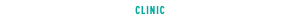 CLINIC
