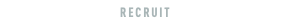 RECRUIT